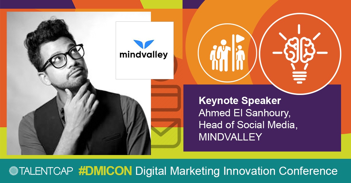 #DMICON Pre-Event Q&A: Keynote Speaker, Ahmed El Sanhoury, Head of Social Media, Mindvalley
